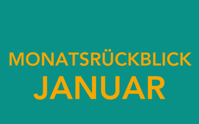 Monatsrückblick Januar