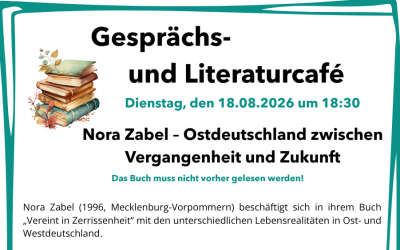Gesprächs- und Literaturcafé: Ostdeutschland zwischen Vergangenheit und Zukunft